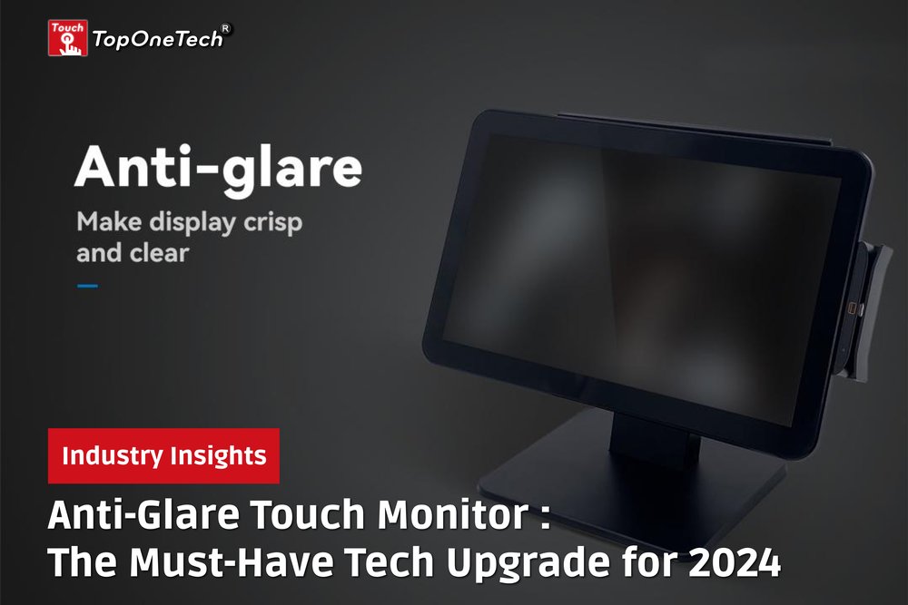 Anti-Glare Touch Monitor