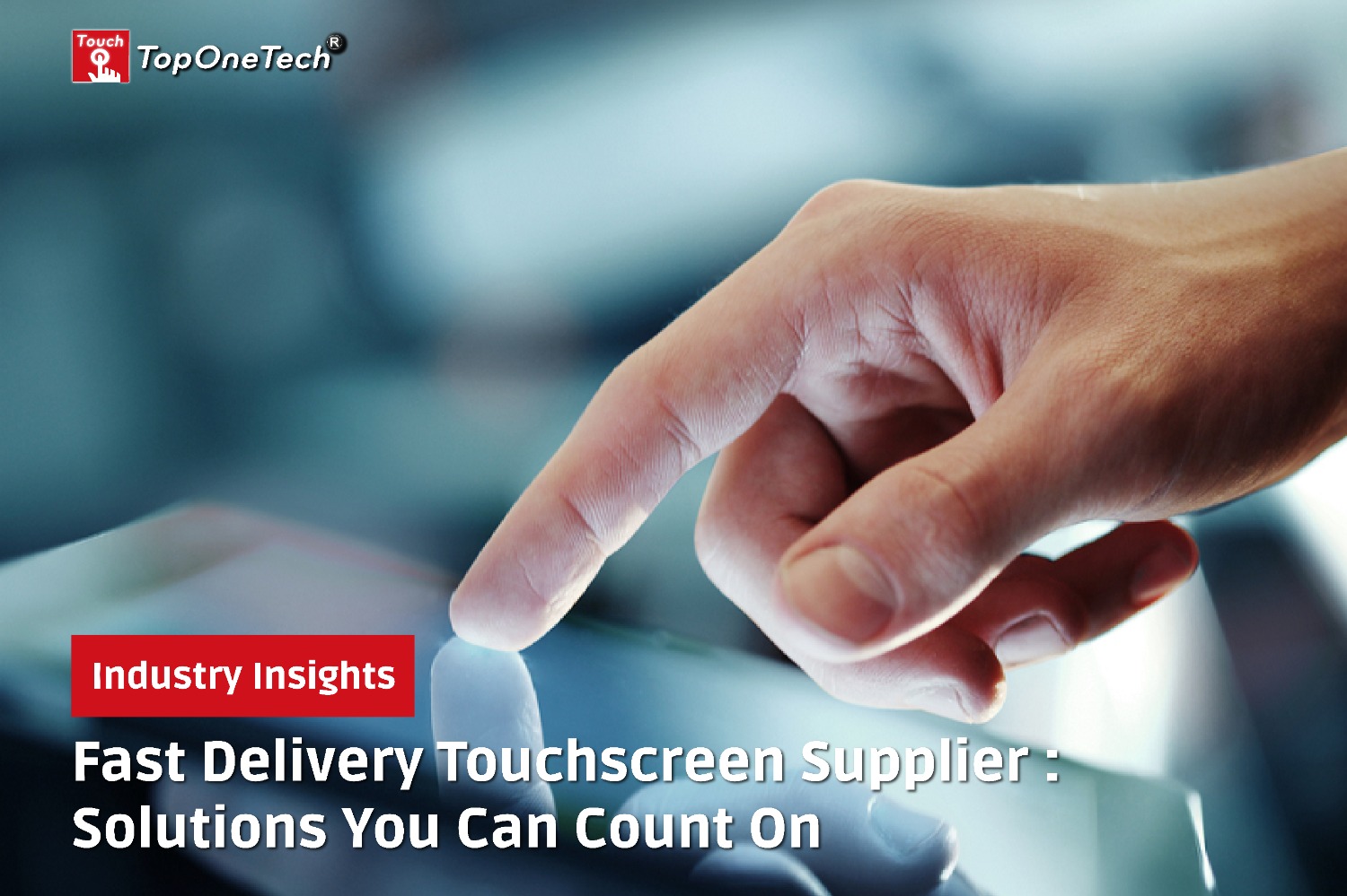 Fast Delivery Touchscreen Supplier