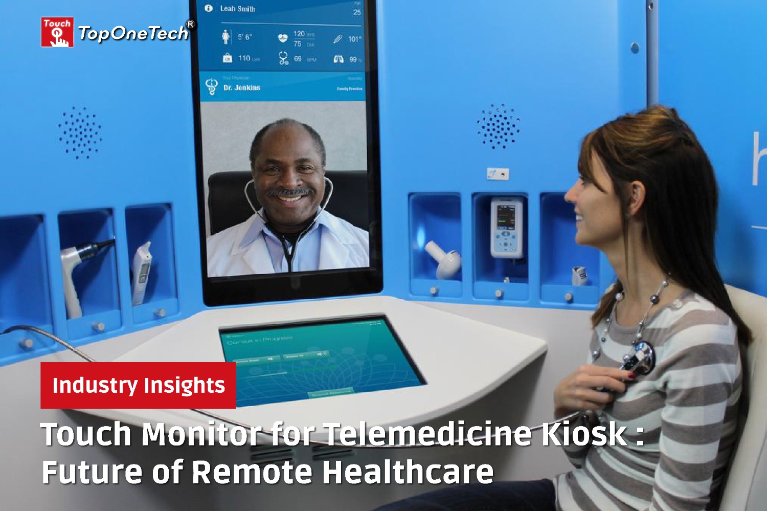 Touch Monitor for Telemedicine Kiosk