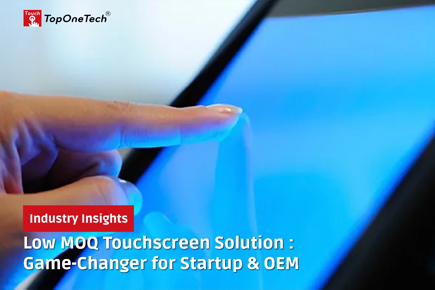 Low MOQ Touchscreen Solution